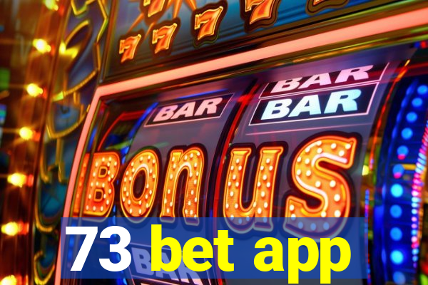 73 bet app